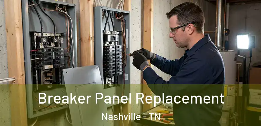 Breaker Panel Replacement Nashville - TN