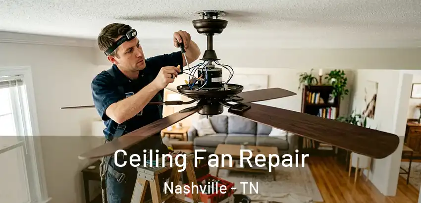 Ceiling Fan Repair Nashville - TN