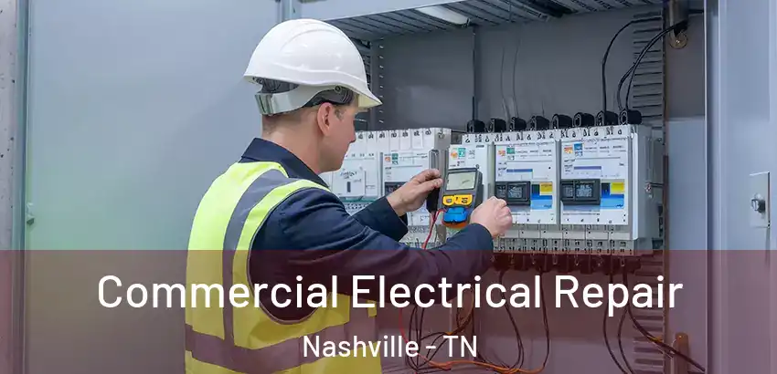 Commercial Electrical Repair Nashville - TN