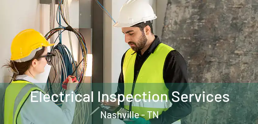Electrical Inspection Services Nashville - TN