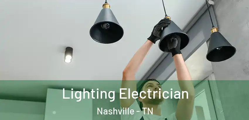 Lighting Electrician Nashville - TN