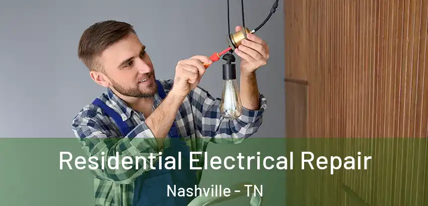 Residential Electrical Repair Nashville - TN